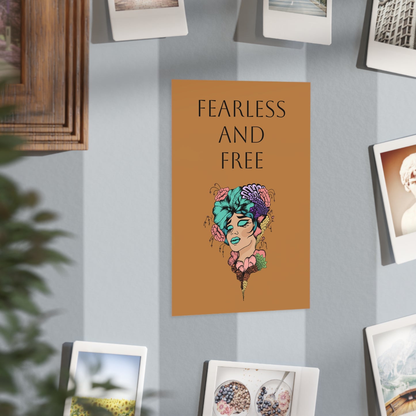 Fearless and Free Unframed Prints