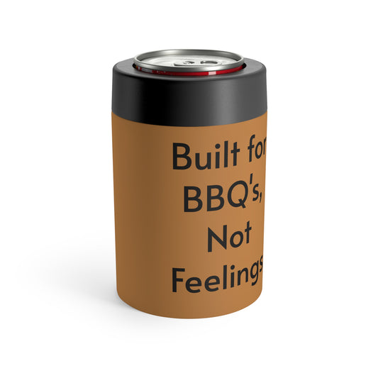 Built For BBQ's, Not Banter Can Holder