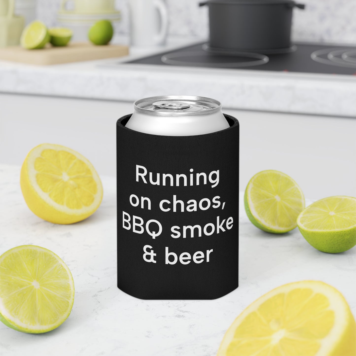 Running  on Chaos, BBQ smoke & beer Can Cooler