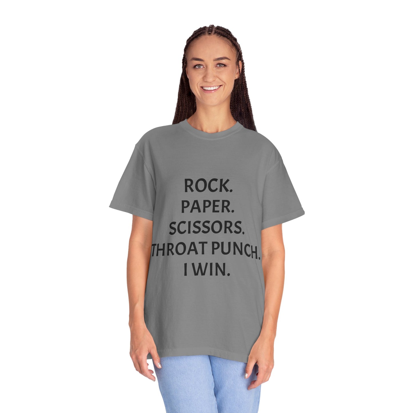 Rock.Paper.Scissors.Throat Punch. I Win Unisex Garment-Dyed T-shirt