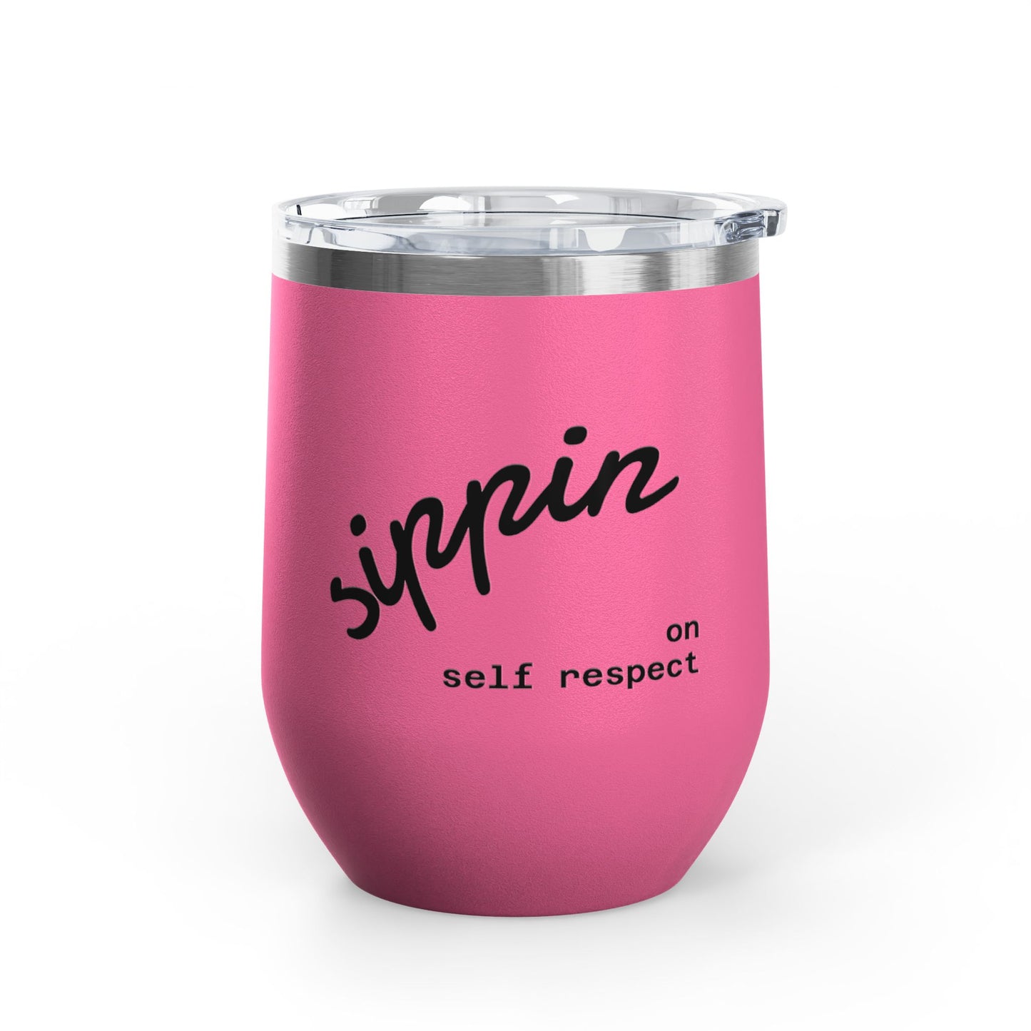 Sippin on Self Respect Wine Tumbler, 12oz