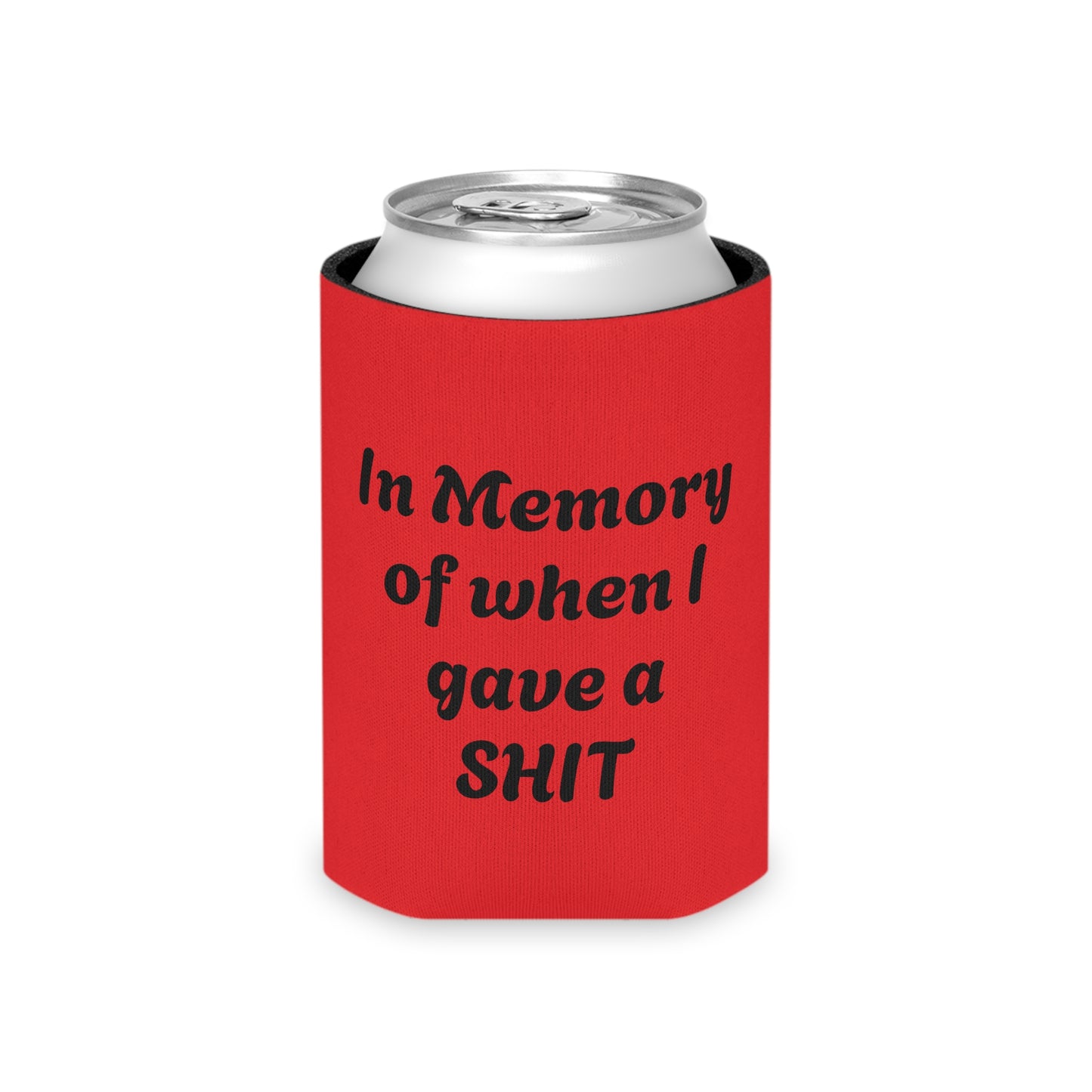 In Memory of when I have a SHIT Can Cooler