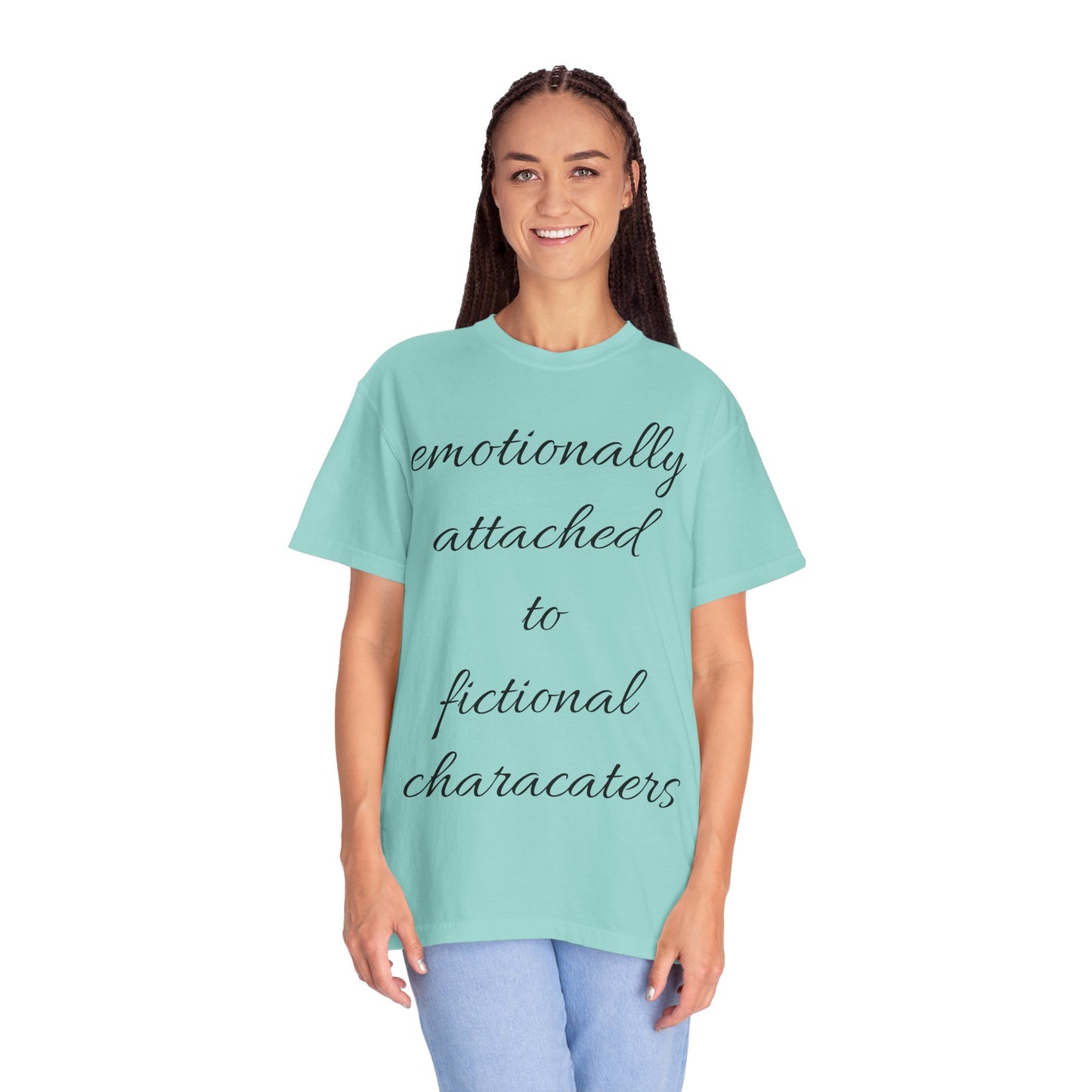 Emotionally Attached to Fictional Characters Unisex Garment-Dyed T-shirt