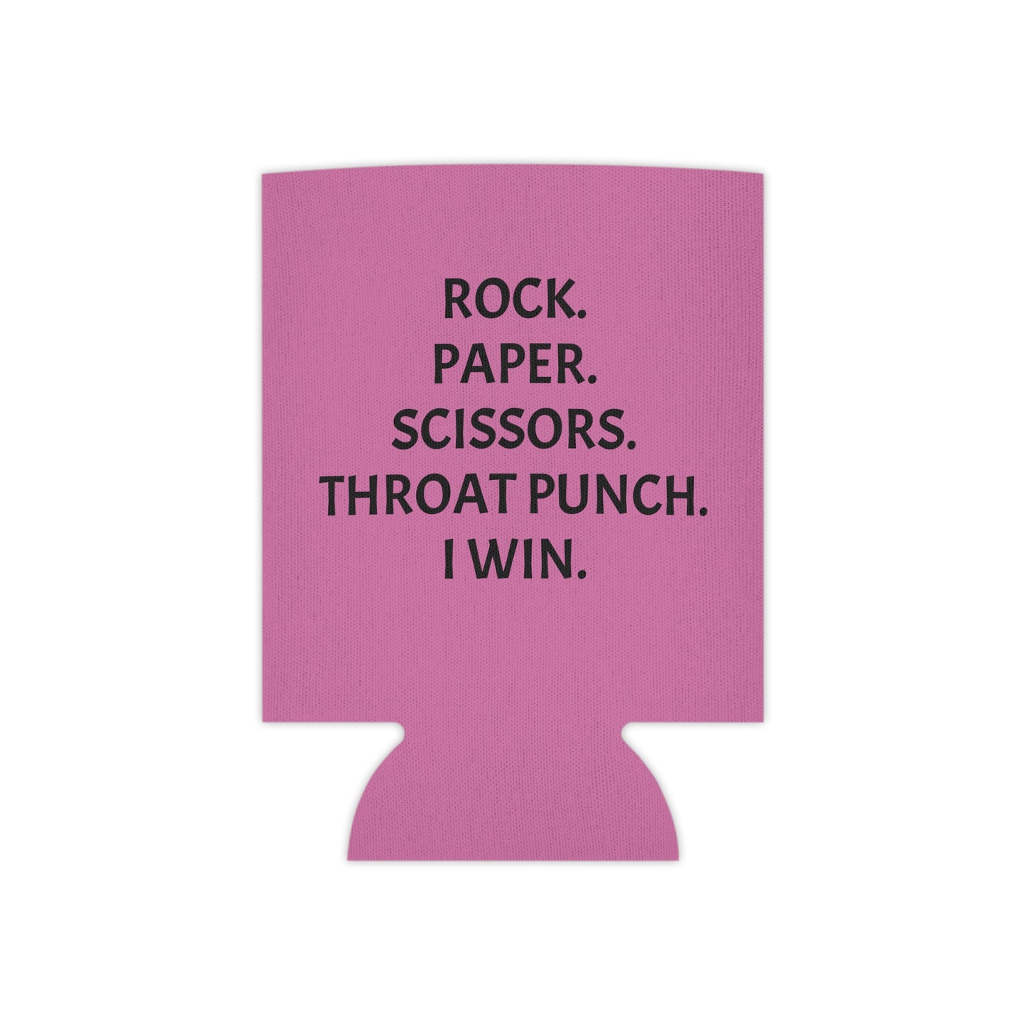 Rock. Paper. Scissor. Throat Punch. I Win Can Cooler