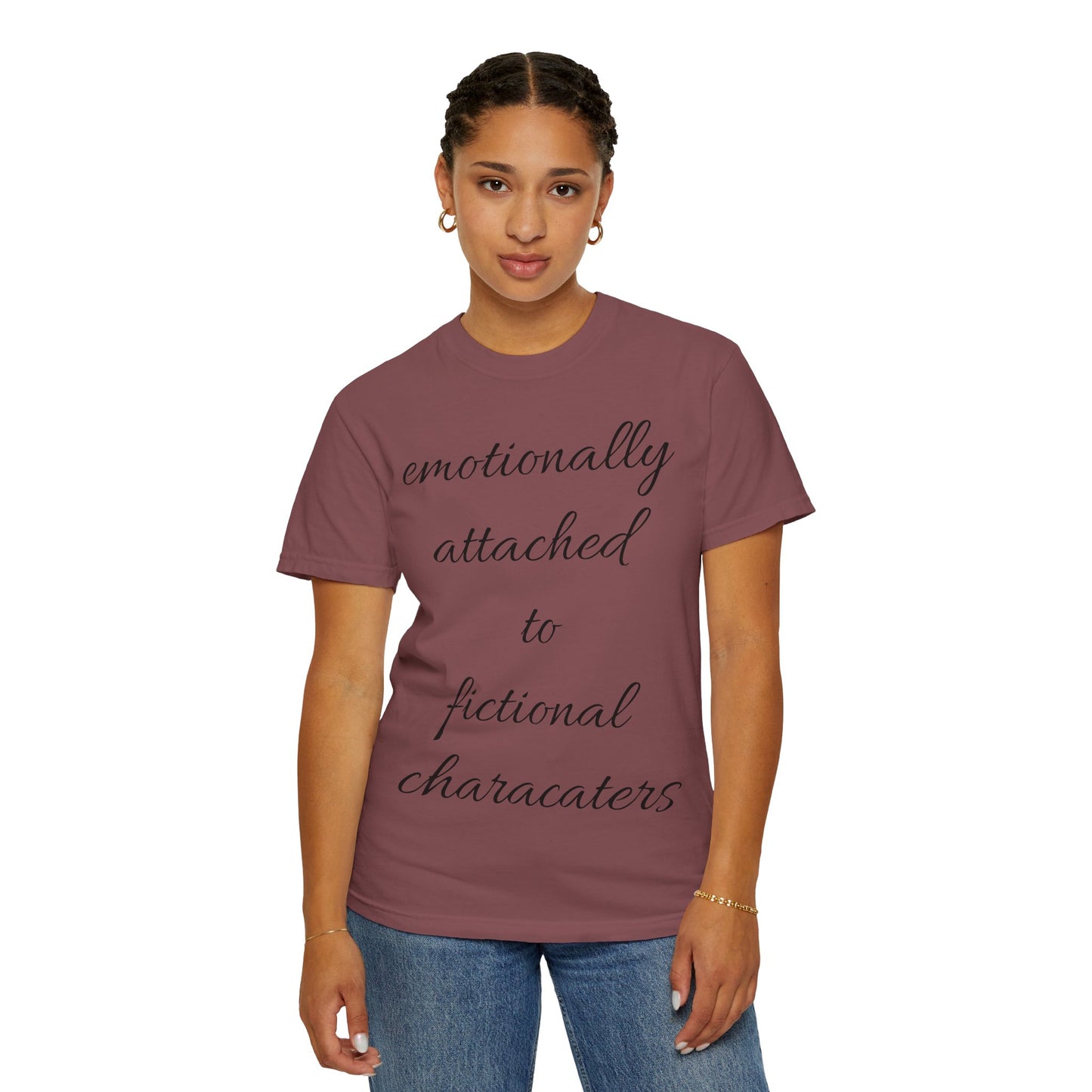 Emotionally Attached to Fictional Characters Unisex Garment-Dyed T-shirt