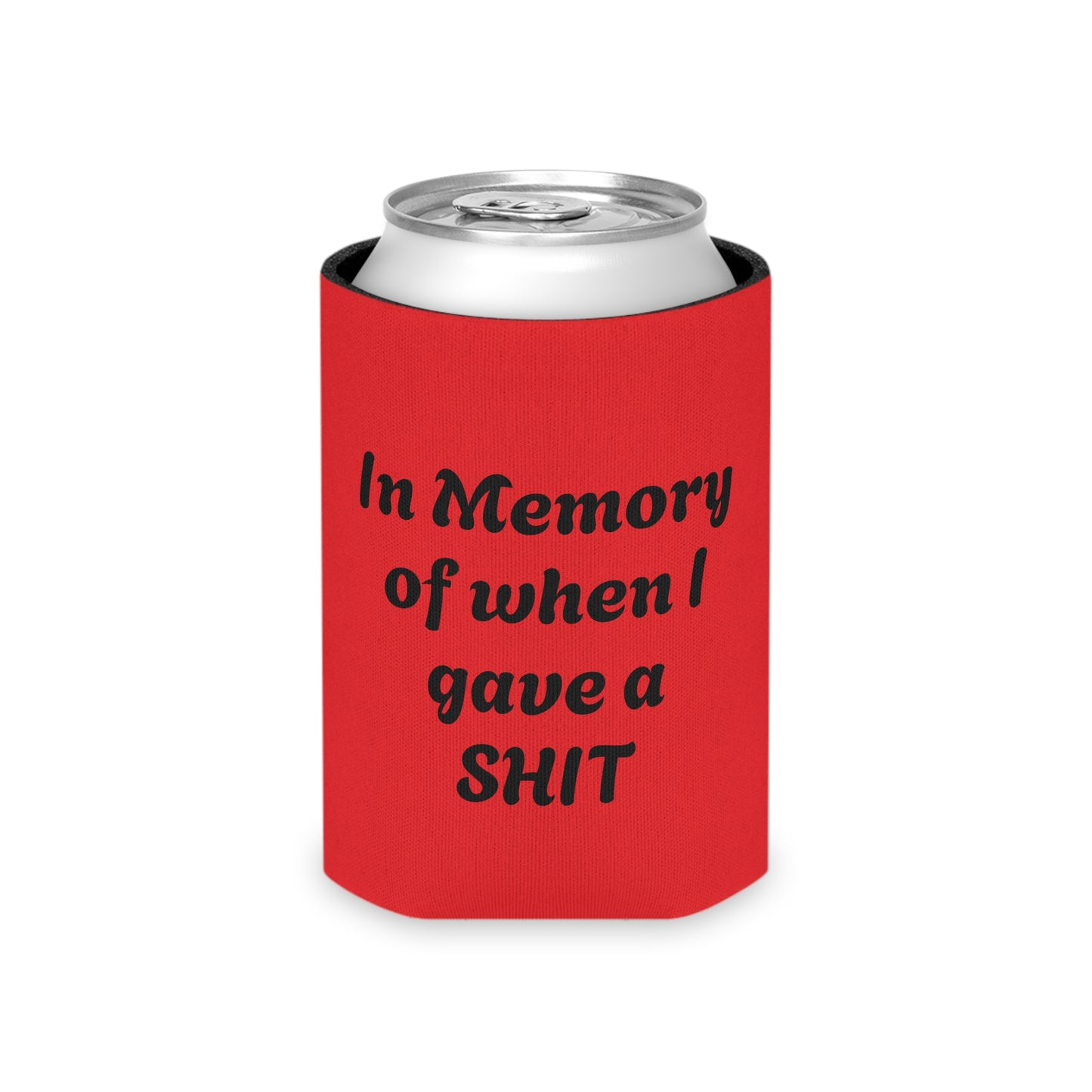 In Memory of when I have a SHIT Can Cooler
