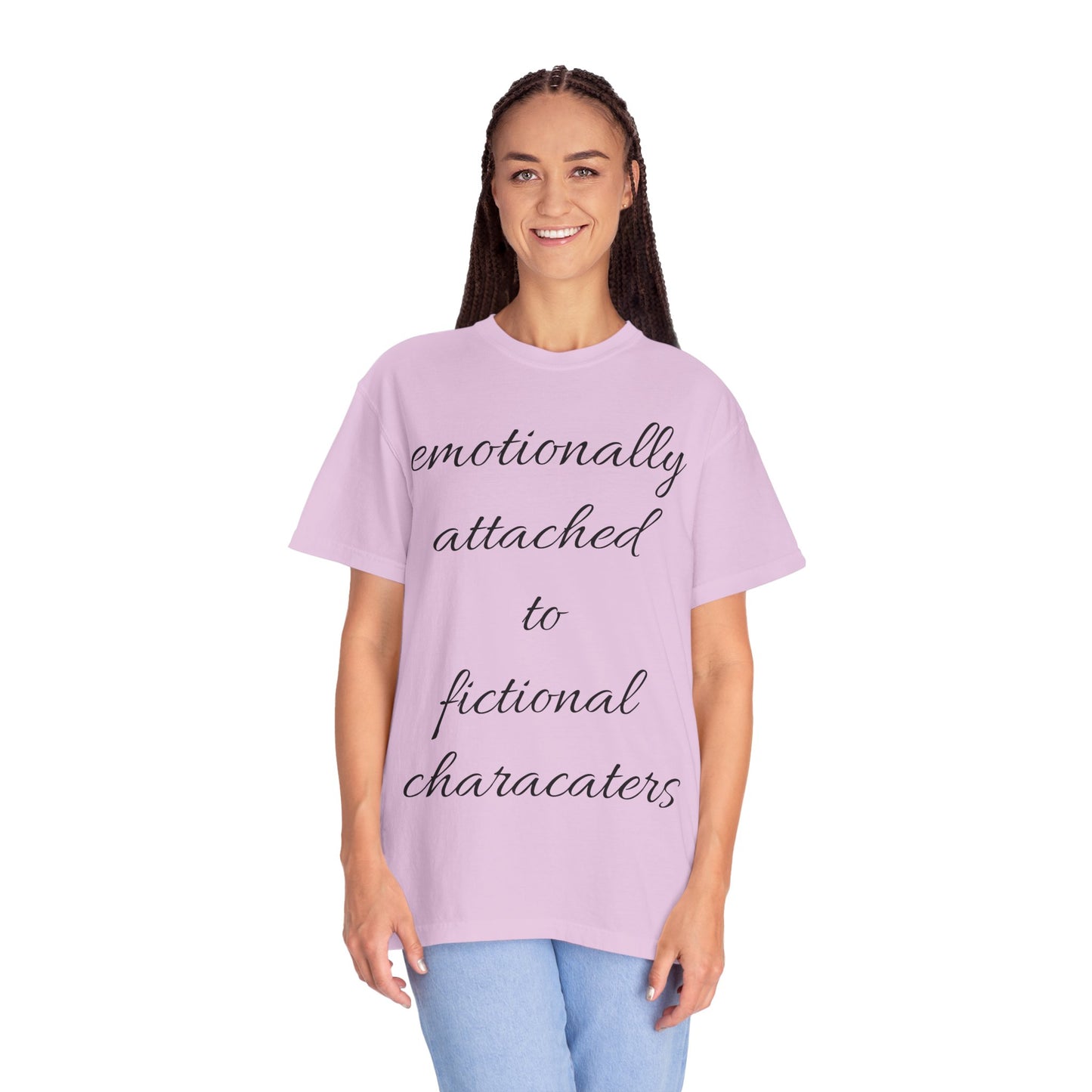 Emotionally Attached to Fictional Characters Unisex Garment-Dyed T-shirt