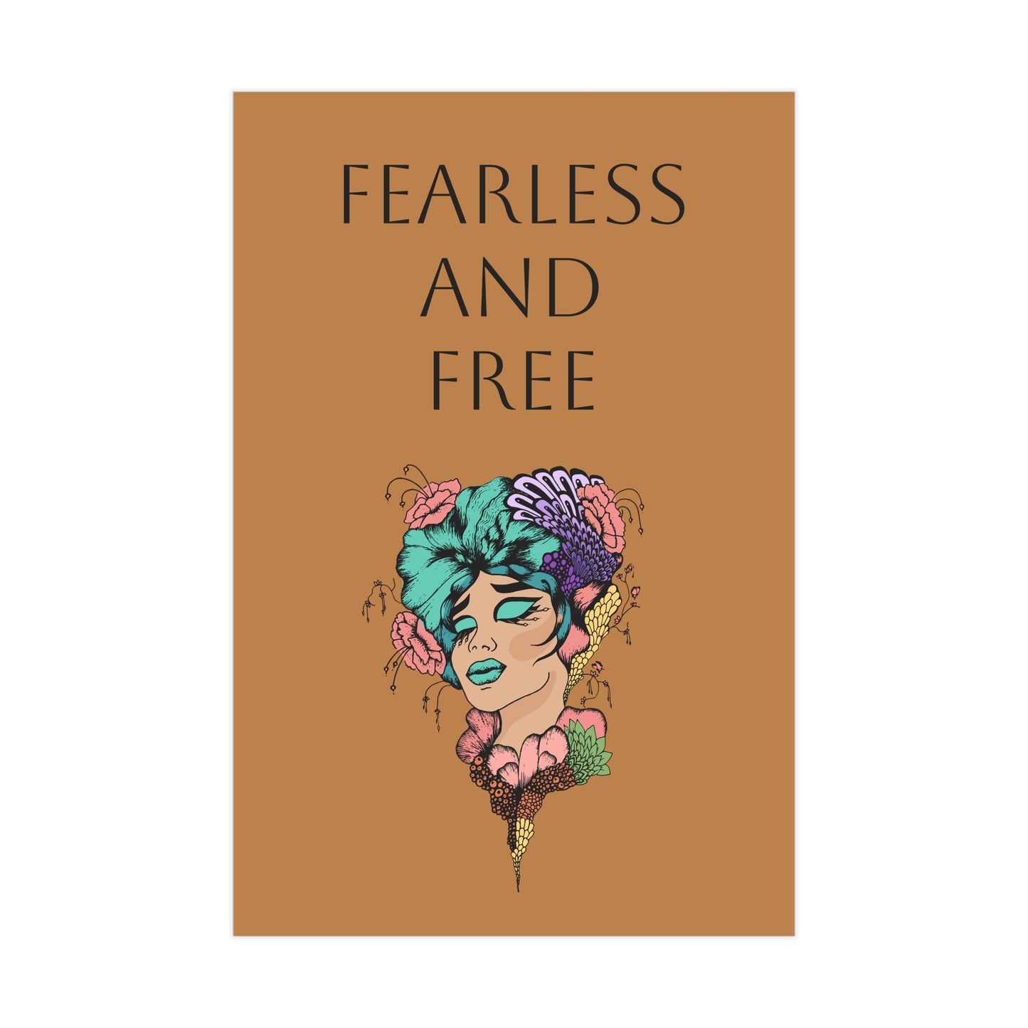 Fearless and Free Unframed Prints
