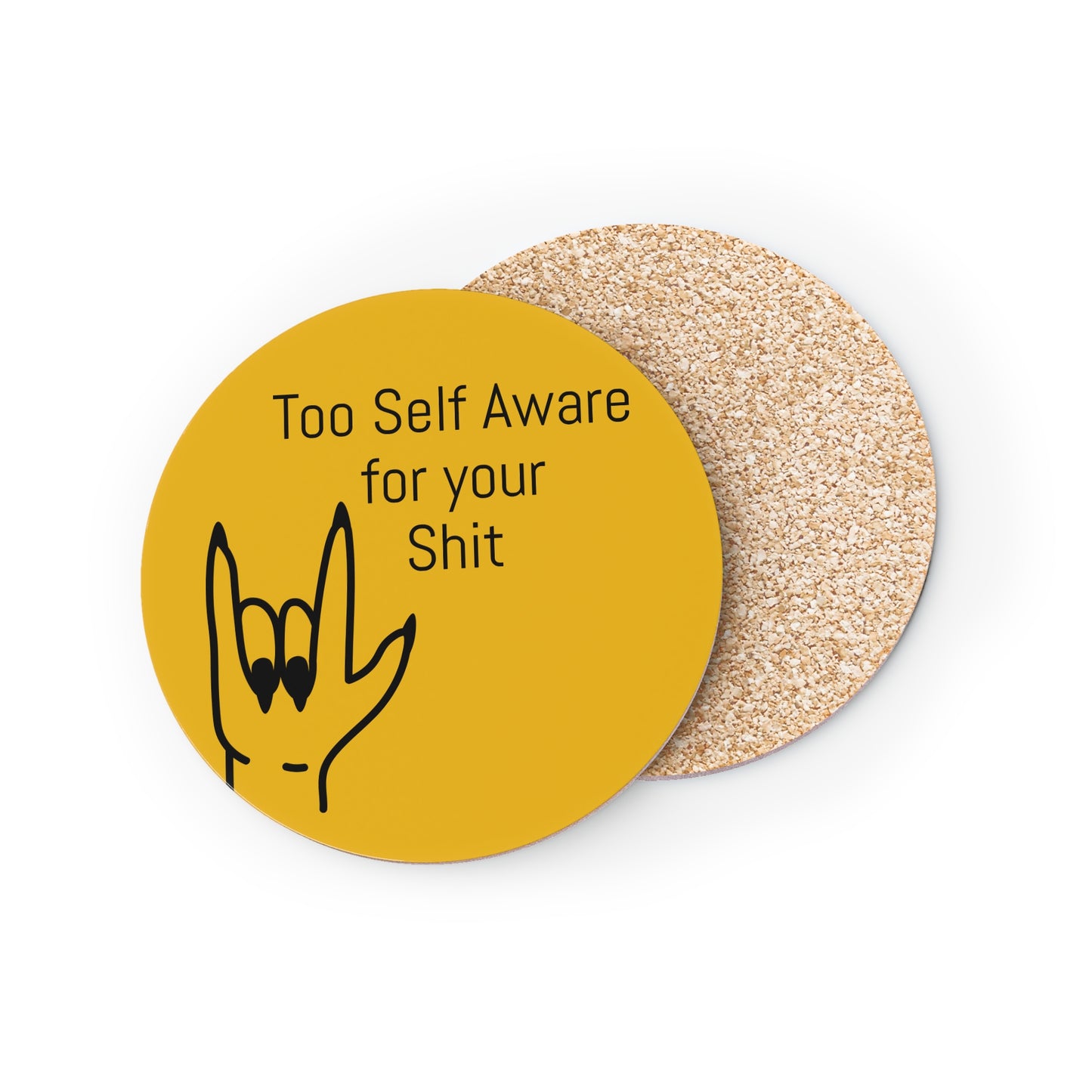 Too Self Aware for your Shit Coasters