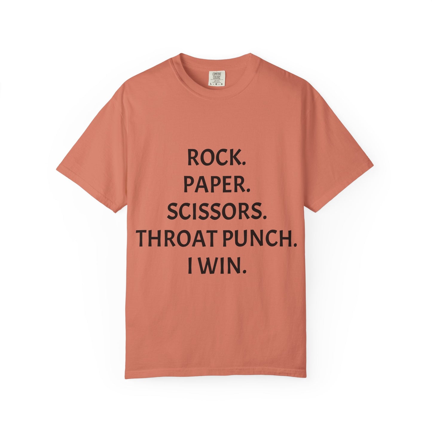Rock.Paper.Scissors.Throat Punch. I Win Unisex Garment-Dyed T-shirt