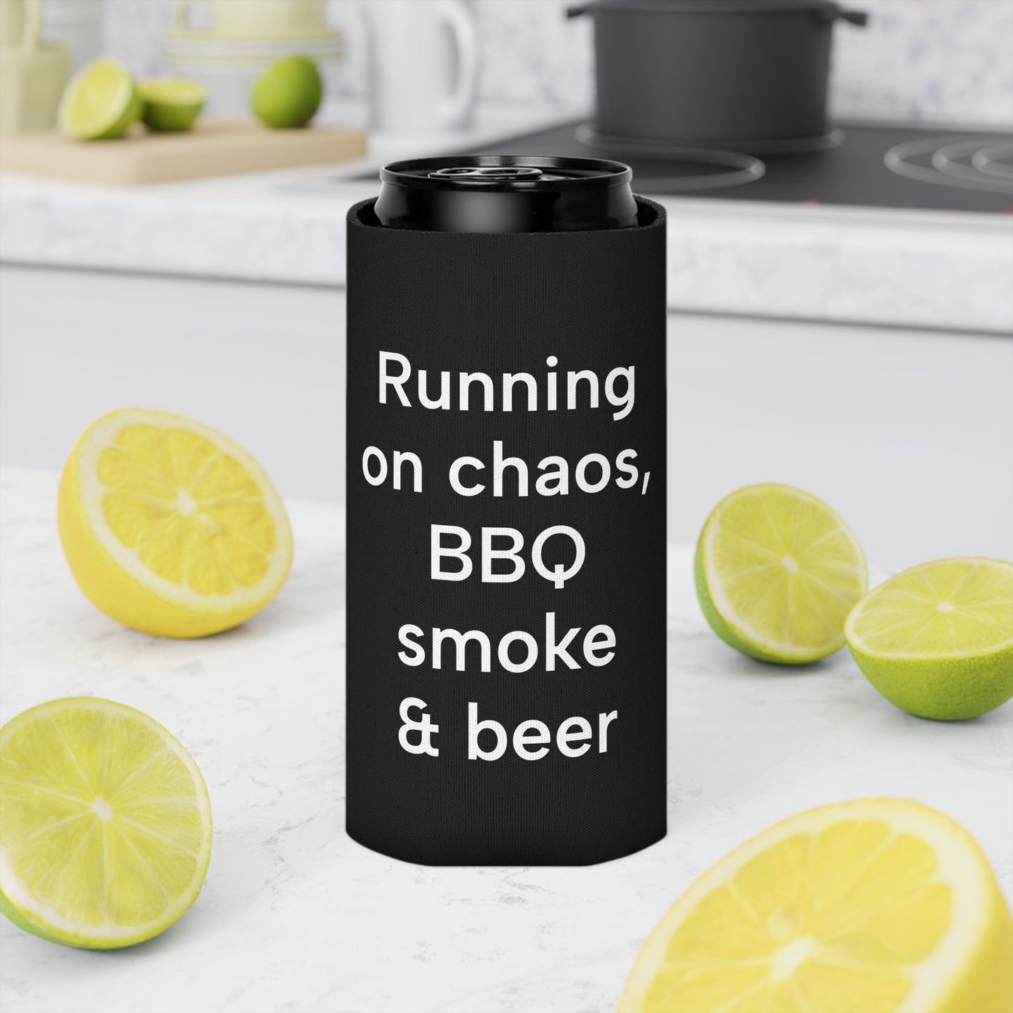 Running  on Chaos, BBQ smoke & beer Can Cooler
