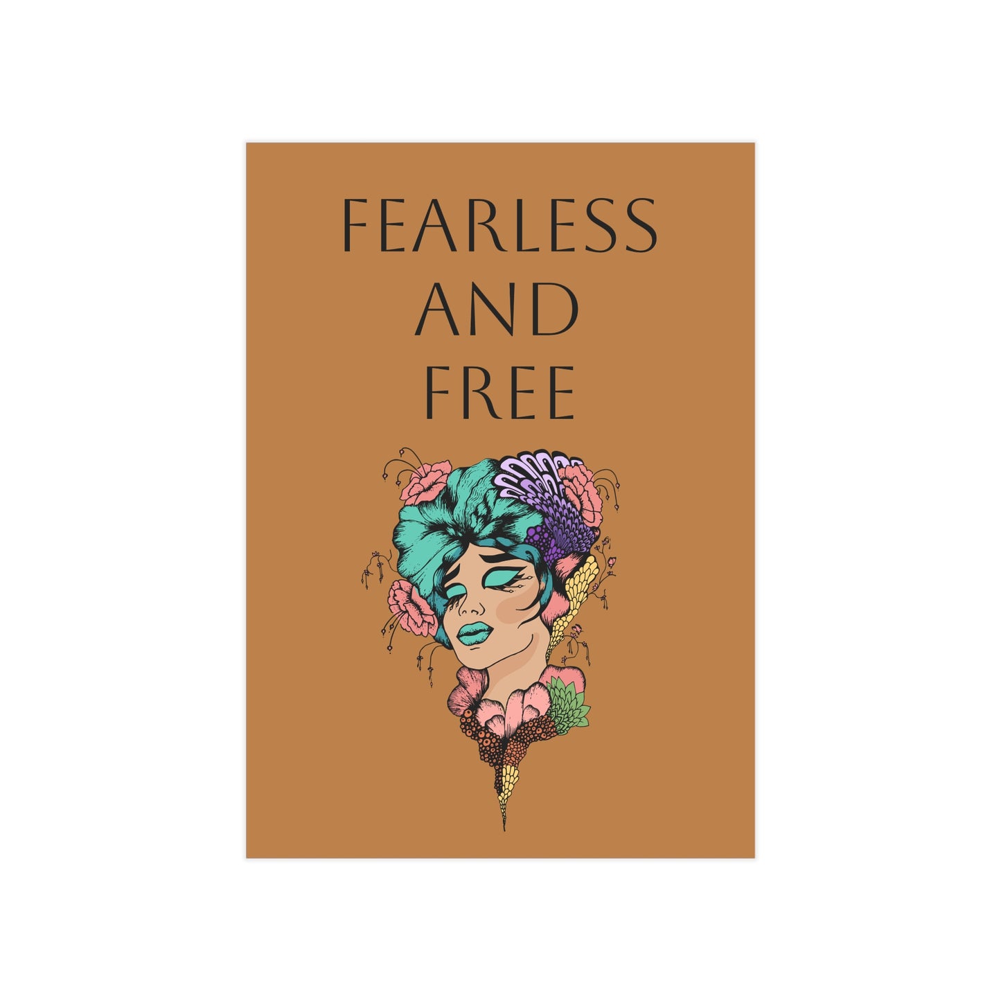 Fearless and Free Unframed Prints