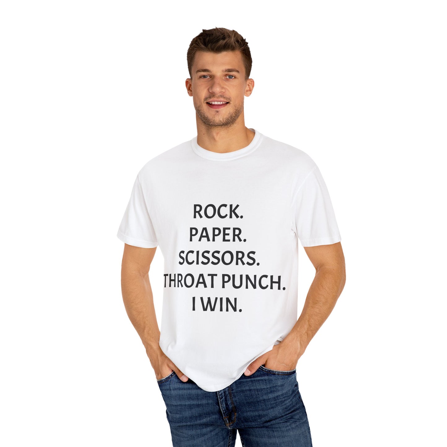 Rock.Paper.Scissors.Throat Punch. I Win Unisex Garment-Dyed T-shirt