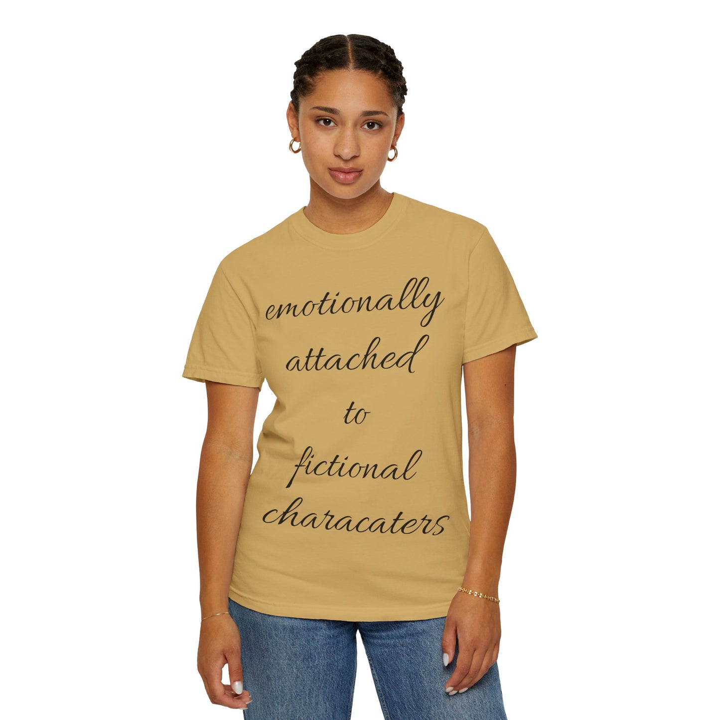 Emotionally Attached to Fictional Characters Unisex Garment-Dyed T-shirt