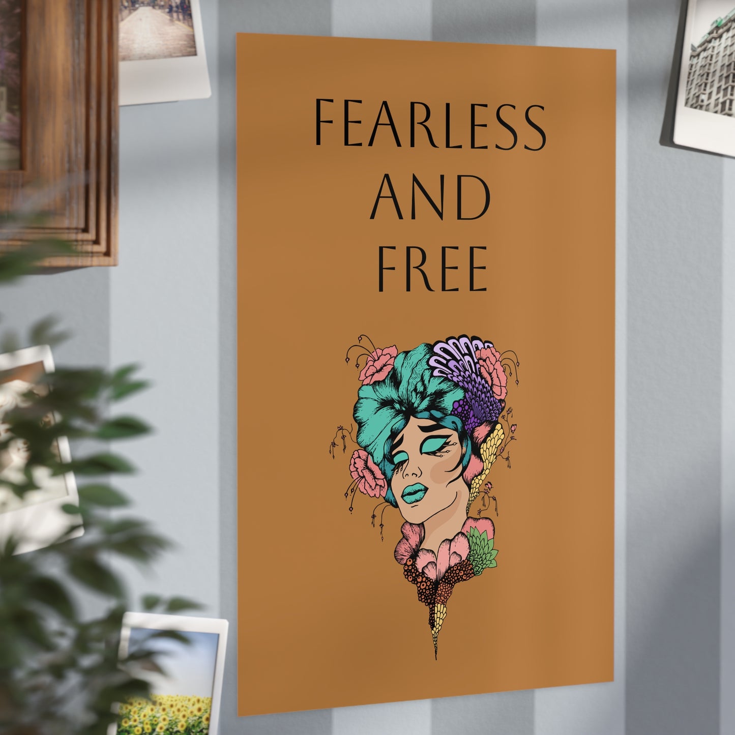 Fearless and Free Unframed Prints
