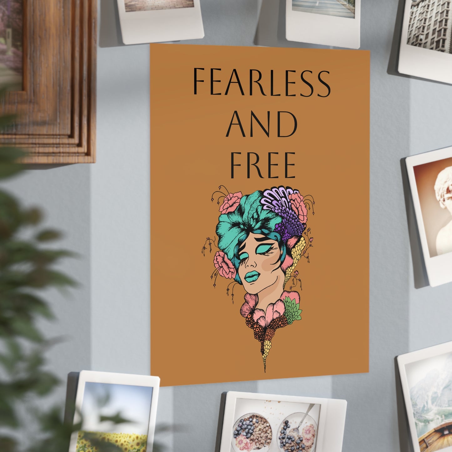 Fearless and Free Unframed Prints