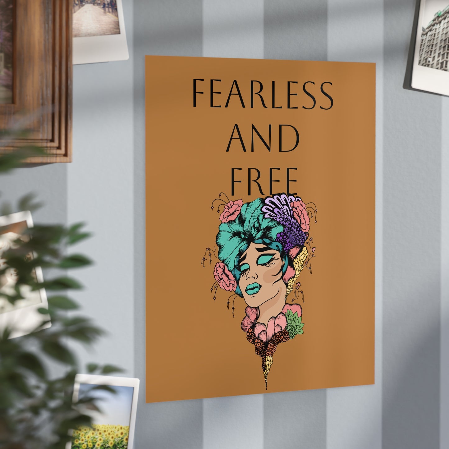 Fearless and Free Unframed Prints
