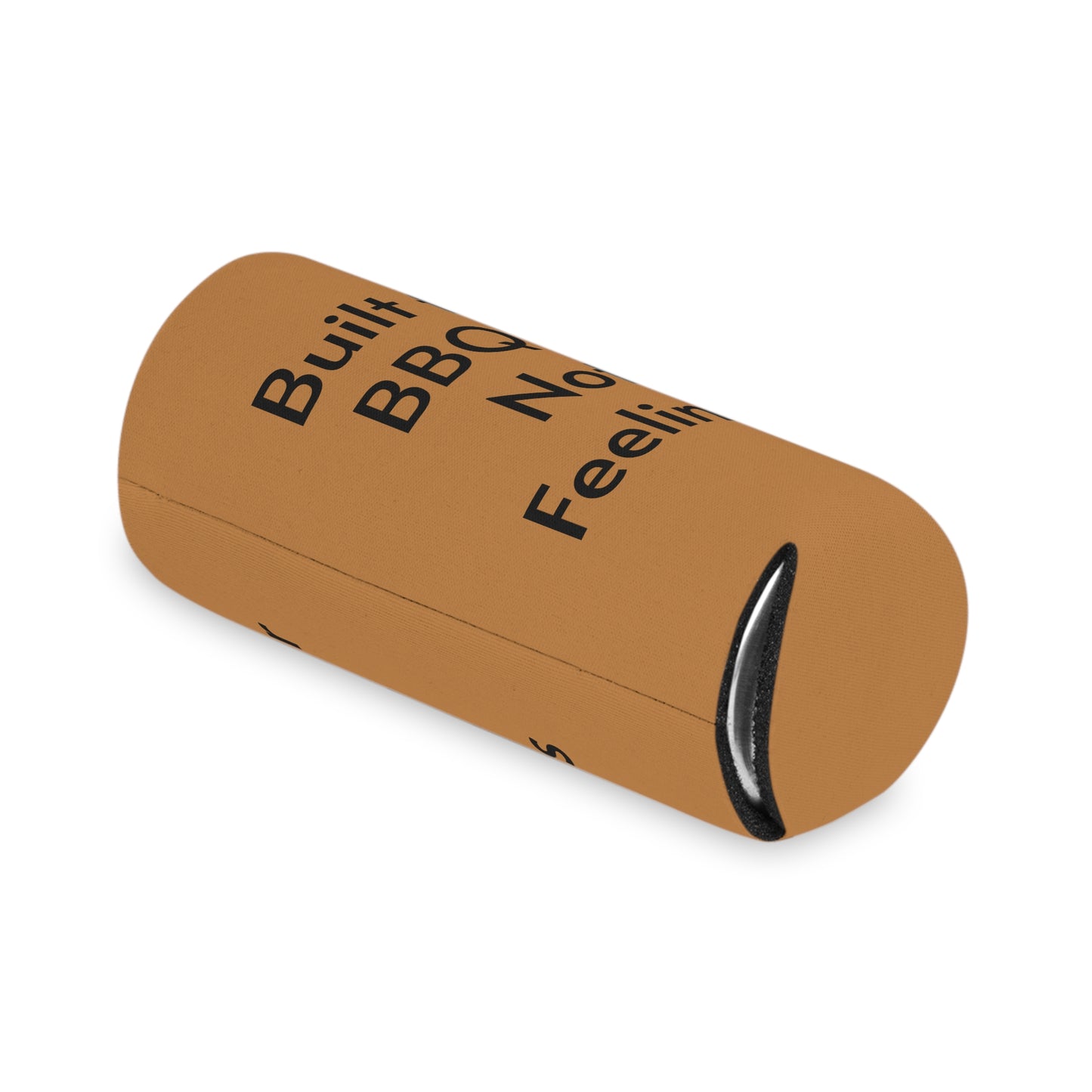 Built for BBQ's Not Feelings Can Cooler