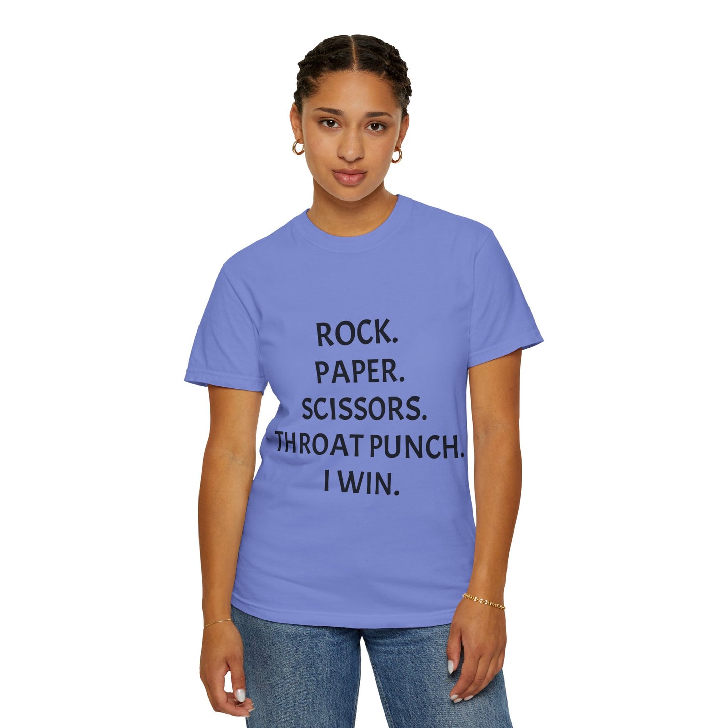 Rock.Paper.Scissors.Throat Punch. I Win Unisex Garment-Dyed T-shirt