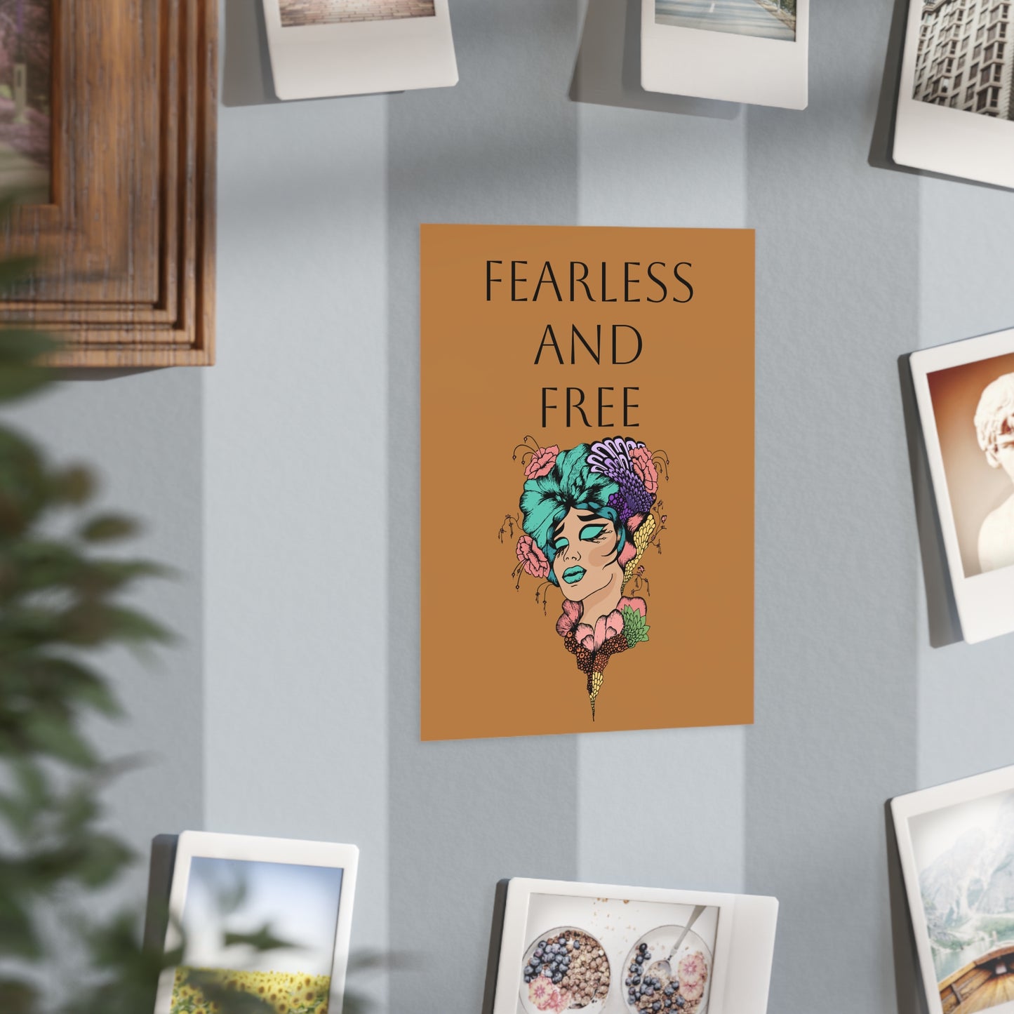 Fearless and Free Unframed Prints