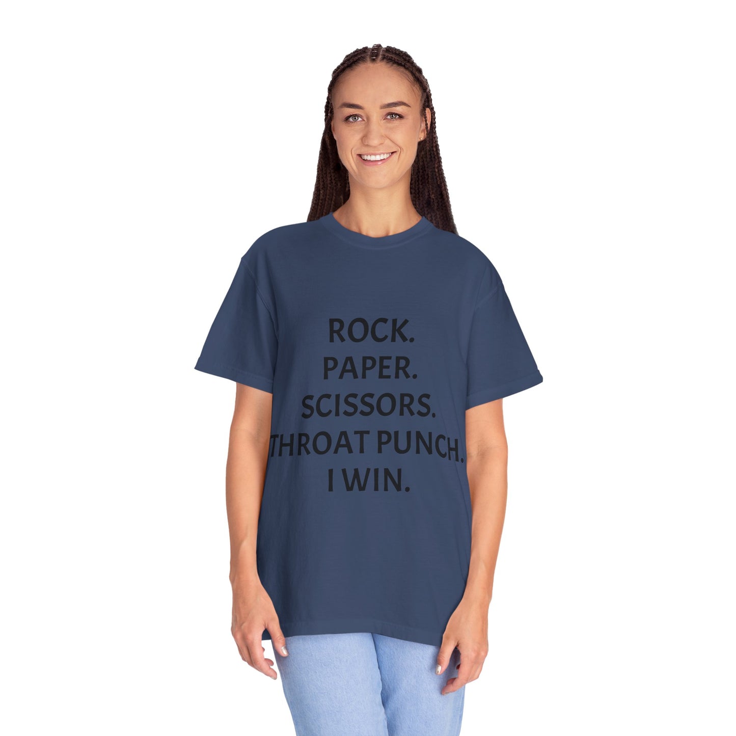 Rock.Paper.Scissors.Throat Punch. I Win Unisex Garment-Dyed T-shirt