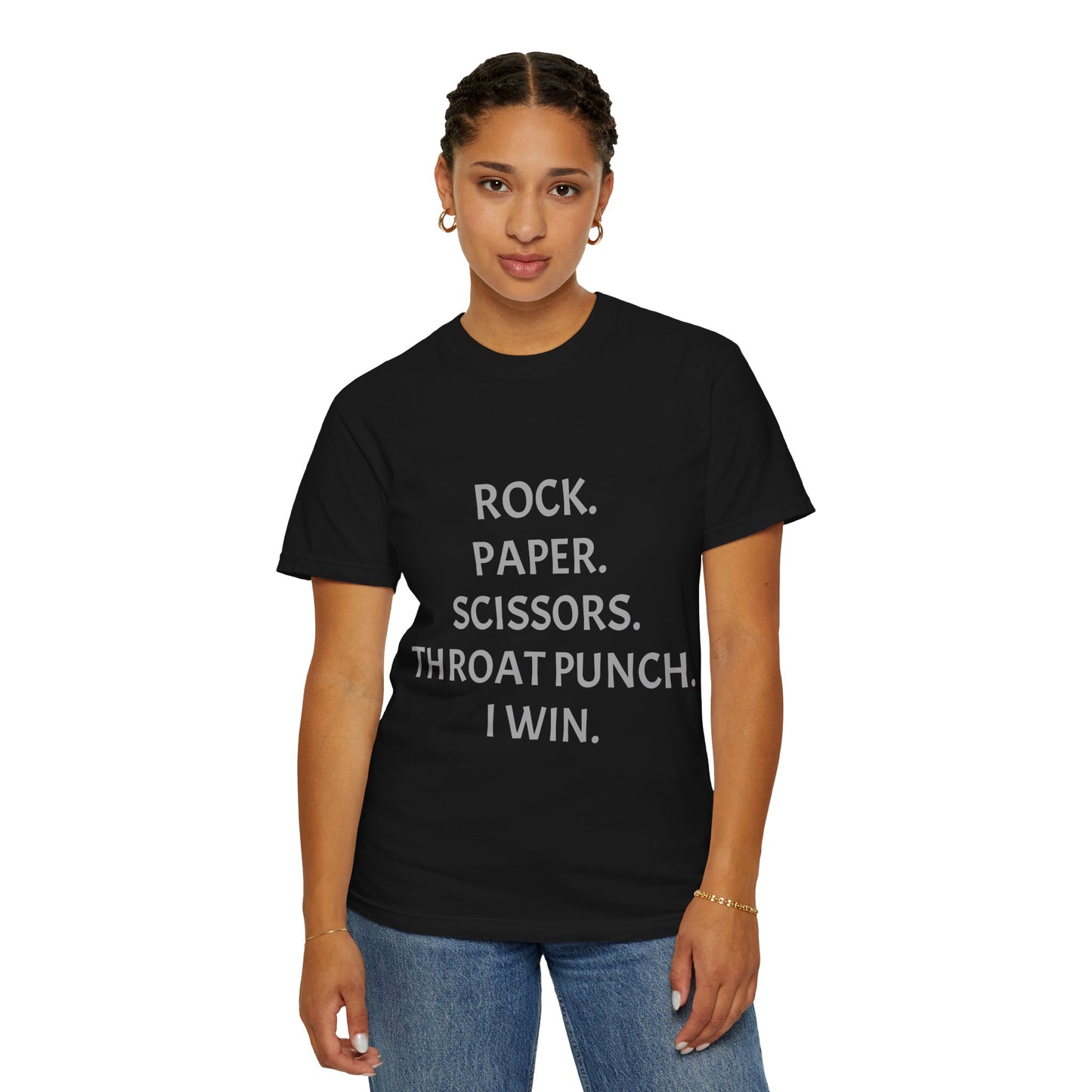 Rock.Paper.Scissors.Throat Punch. I Win Unisex Garment-Dyed T-shirt